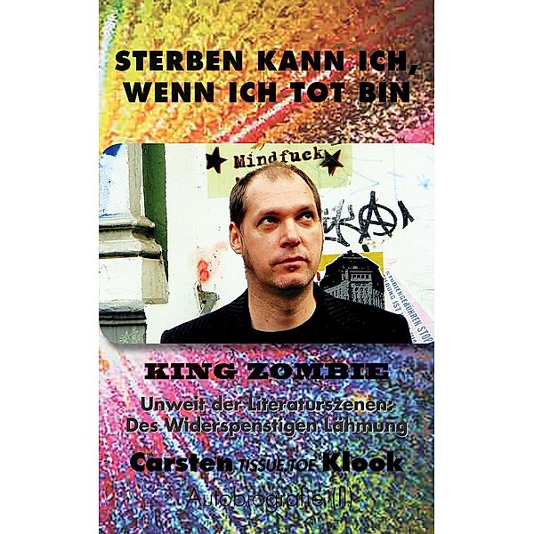 Sterben kann ich, wenn ich tot bin / Sterben kann ich, wenn ich tot bin Bd.2, Carsten Klook