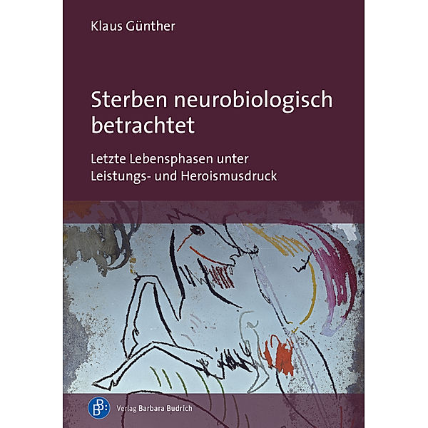 Sterben neurobiologisch betrachtet, Klaus Günther
