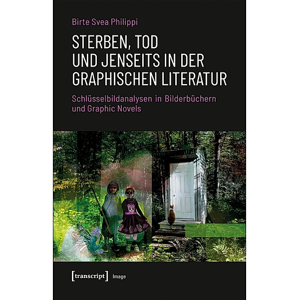 Sterben, Tod und Jenseits in der graphischen Literatur / Image Bd.216, Birte Svea Philippi