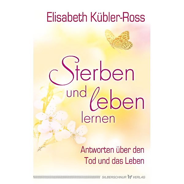 Sterben und leben lernen, Elisabeth Kübler-Ross