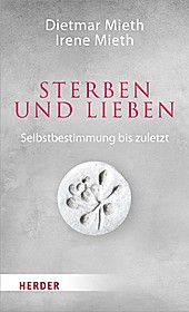 Sterben und Lieben - eBook - Dietmar Mieth, Irene Mieth,