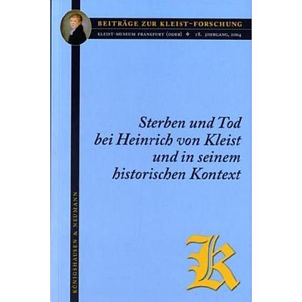 Sterben und Tod bei Heinrich von Kleist und in seinem historischen Kontext