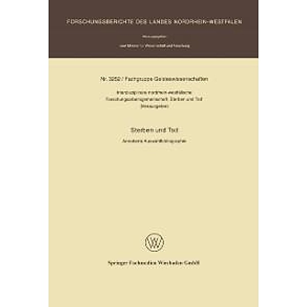 Sterben und Tod / Forschungsberichte des Landes Nordrhein-Westfalen Bd.3252, Interdisziplinäre nordrhein-westfalische Forschung