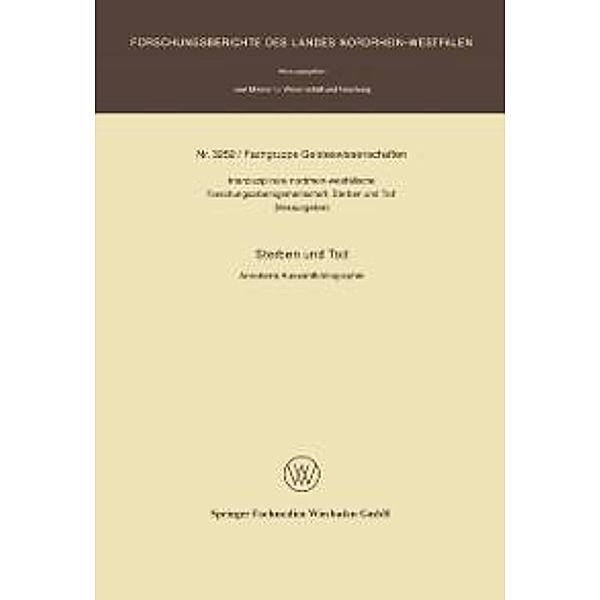 Sterben und Tod / Forschungsberichte des Landes Nordrhein-Westfalen Bd.3252, Interdisziplinäre nordrhein-westfalische Forschung