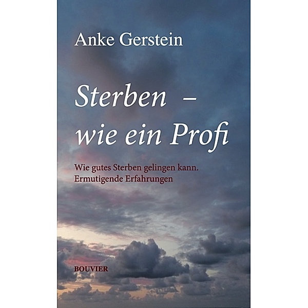 Sterben - wie ein Profi, Anke Gerstein