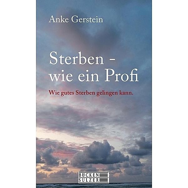 Sterben wie ein Profi, Anke Gerstein
