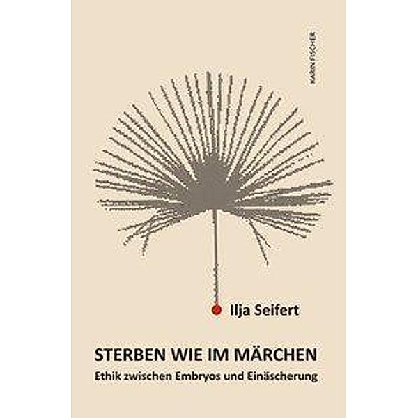 Sterben wie im Märchen, Ilja Seifert