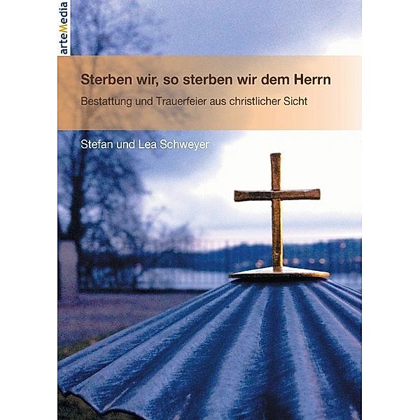 Sterben wir, so sterben wir dem Herrn, Stefan Schweyer, Lea Schweyer