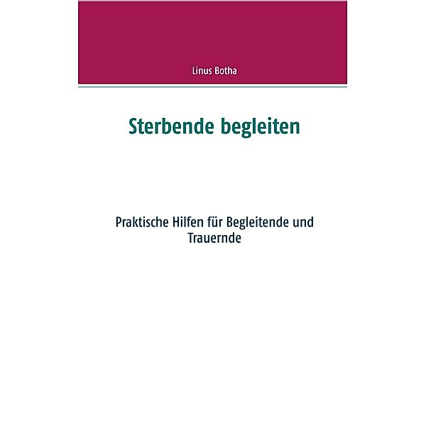 Sterbende begleiten, Linus Botha