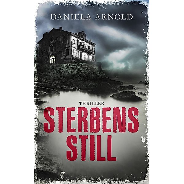 Sterbensstill, Daniela Arnold