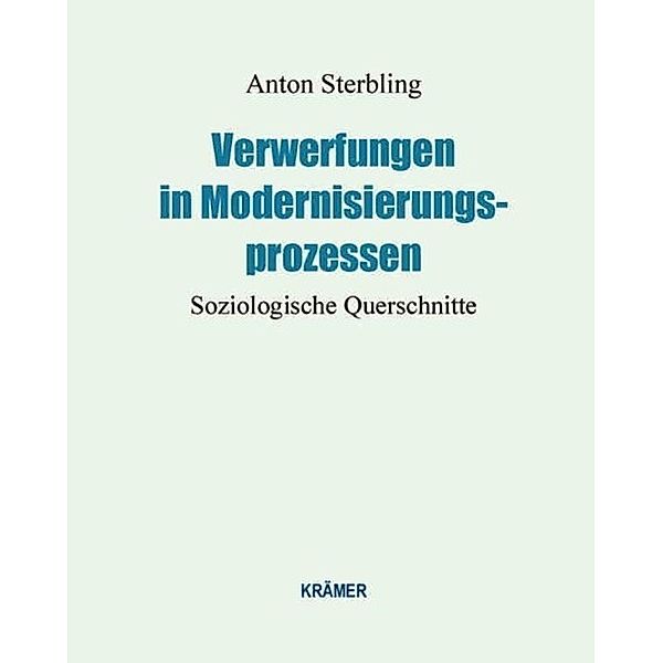 Sterbling, A: Verwerfungen in Modernisierungsprozessen, Anton Sterbling