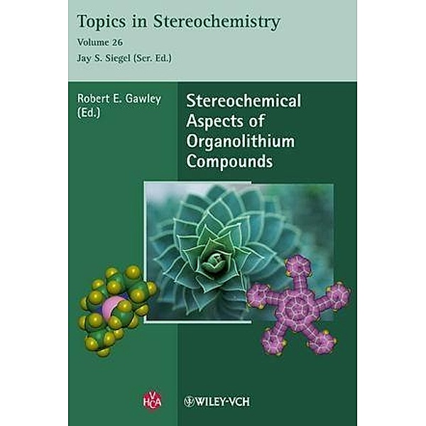 Stereochemical Aspects of Organolithium Compounds / Topics in Stereochemistry Bd.26
