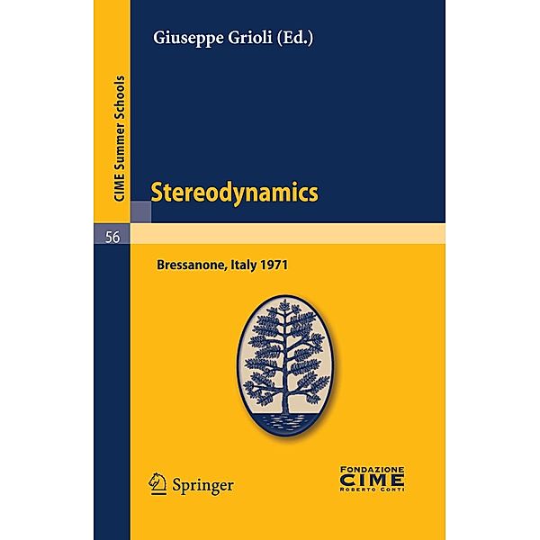 Stereodynamics / C.I.M.E. Summer Schools Bd.56, Giuseppe Grioli