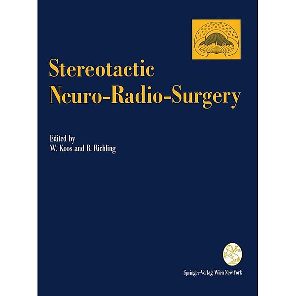 Stereotactic Neuro-Radio-Surgery / Acta Neurochirurgica Supplement Bd.63