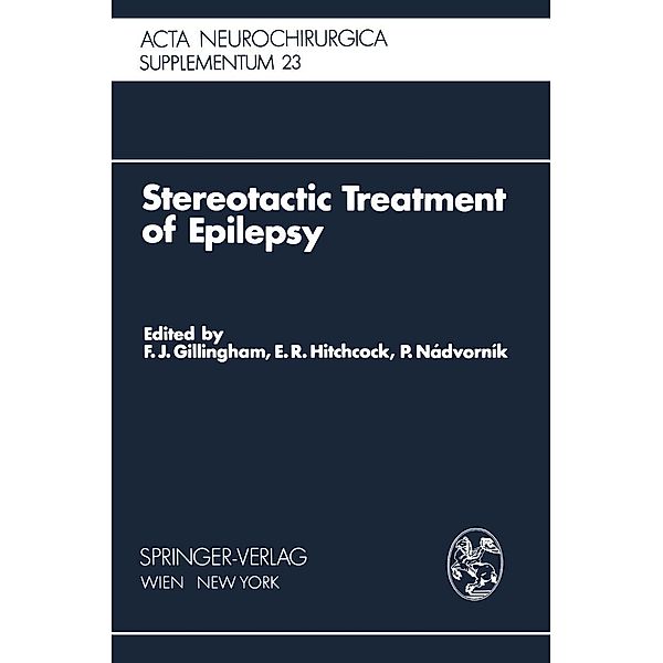 Stereotactic Treatment of Epilepsy / Acta Neurochirurgica Supplement Bd.23