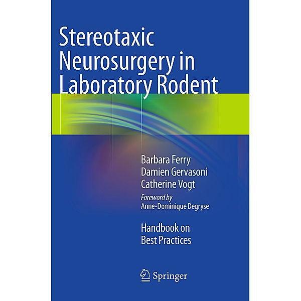 Stereotaxic Neurosurgery in Laboratory Rodent, Barbara Ferry, Damien Gervasoni, Catherine Vogt