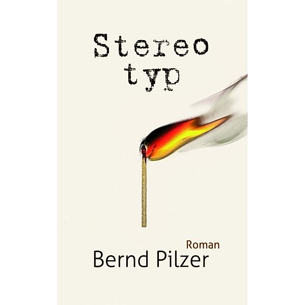 Stereotyp, Bernd Pilzer