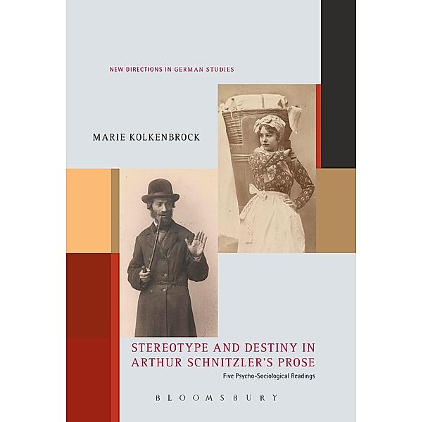 Stereotype and Destiny in Arthur Schnitzler's Prose, Marie Kolkenbrock
