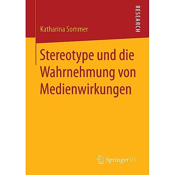 Stereotype und die Wahrnehmung von Medienwirkungen, Katharina Sommer