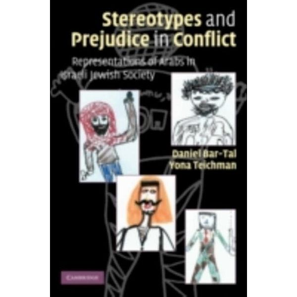 Stereotypes and Prejudice in Conflict, Daniel Bar-Tal