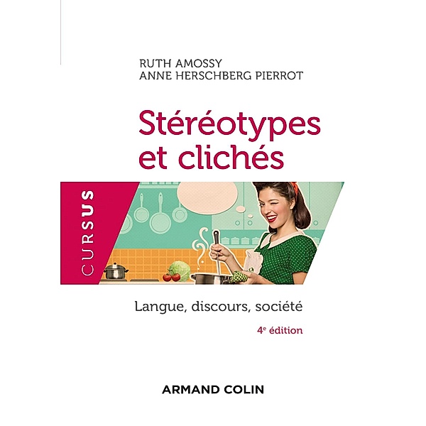 Stéréotypes et clichés - 4e éd. / Cursus, Ruth Amossy, Anne Herschberg Pierrot