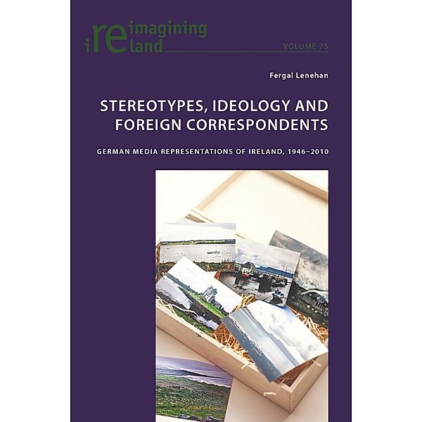 Stereotypes, Ideology and Foreign Correspondents, Fergal Lenehan
