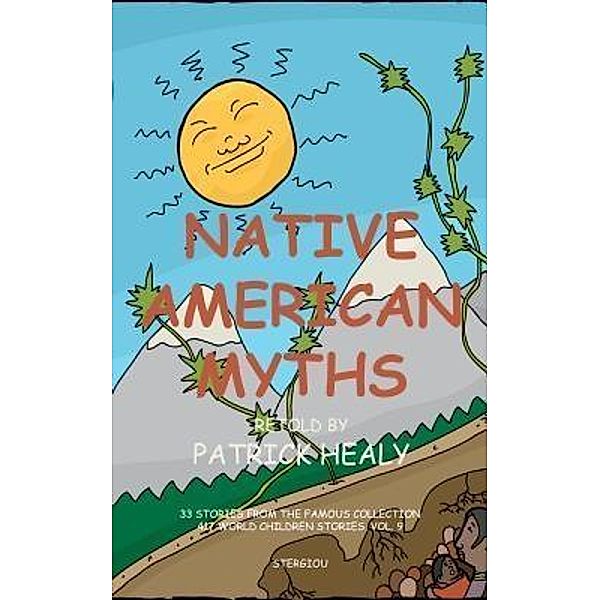 Stergiou Limited: Native American Myths, Patrick Healy