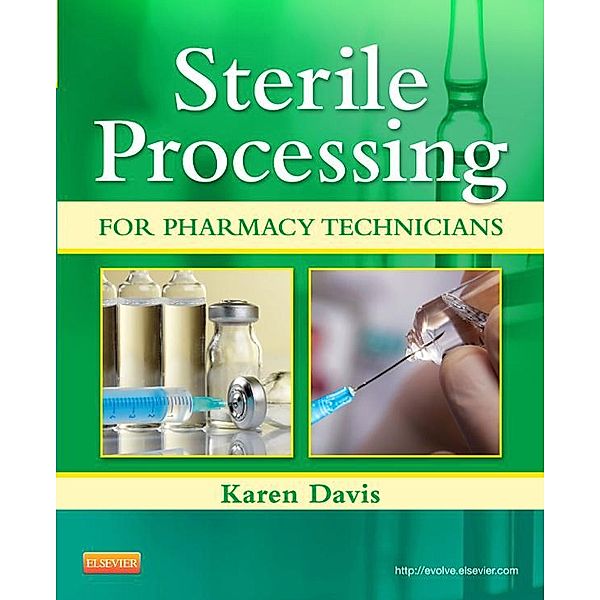 Sterile Processing for Pharmacy Technicians - E-Book, Karen Davis