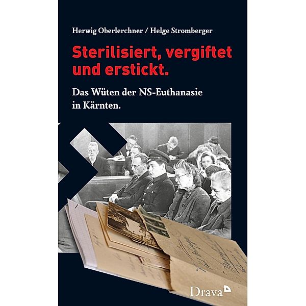 Sterilisiert, vergiftet und erstickt., Herwig Oberlerchner, Helge Stromberger