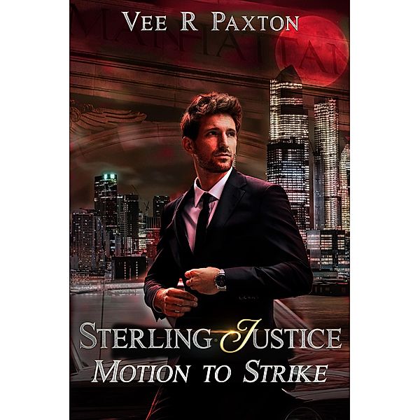 Sterling Justice: Motion to Strike (Sterling Chains, #0.6) / Sterling Chains, Vee R. Paxton