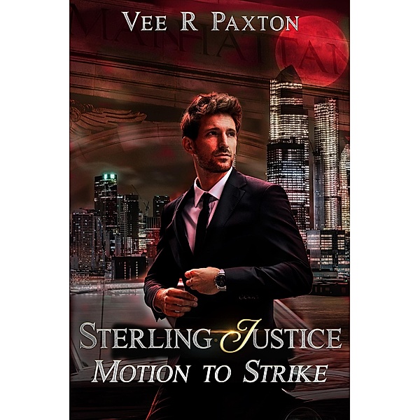 Sterling Justice: Motion to Strike (Sterling Chains, #0.6) / Sterling Chains, Vee R. Paxton