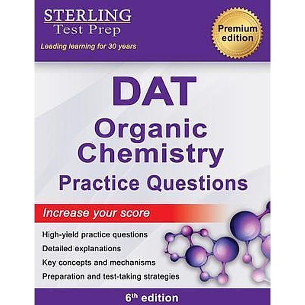 Sterling Test Prep DAT Organic Chemistry Practice Questions, Sterling Test Prep