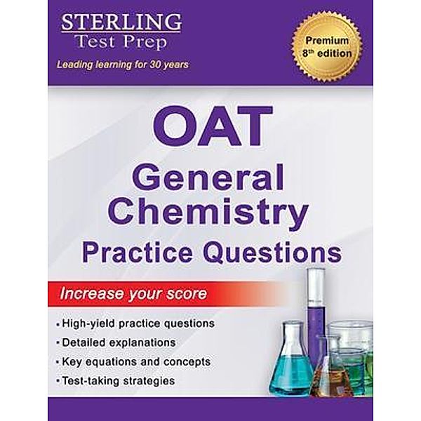 Sterling Test Prep OAT General Chemistry Practice Questions, Sterling Test Prep