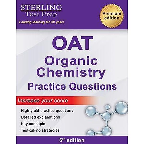 Sterling Test Prep OAT Organic Chemistry Practice Questions, Sterling Test Prep