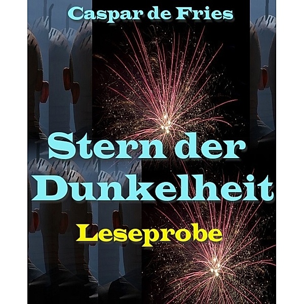 Stern der Dunkelheit- Leseprobe, Caspar de Fries