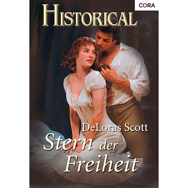 Stern der Freiheit / Historical Romane Bd.0144, Deloras Scott