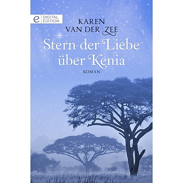 Stern der Liebe über Kenia, Karen Van Der Zee