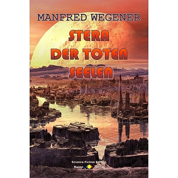 Stern der toten Seelen (Science Fiction Roman), Manfred Wegener