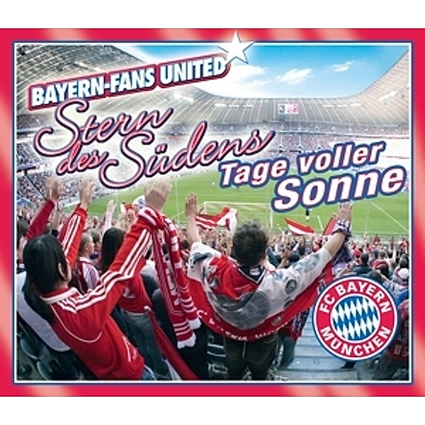 Stern Des Südens/Tage Voller S, Bayern-fans United