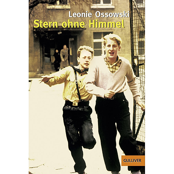 Stern ohne Himmel / Gulliver Taschenbücher Bd.985, Leonie Ossowski