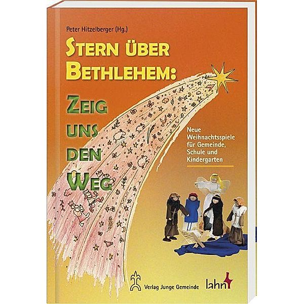 Stern über Bethlehem: Zeig uns den Weg, m. CD-ROM