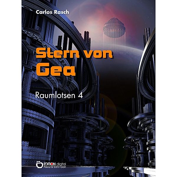 Stern von Gea / Raumlotsen Bd.4, Carlos Rasch
