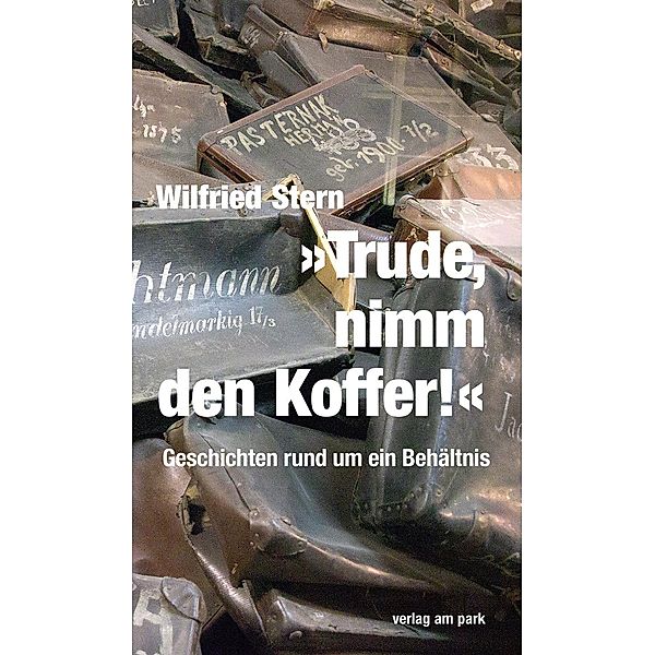 Stern, W: Trude, nimm den Koffer!, Wilfried Stern