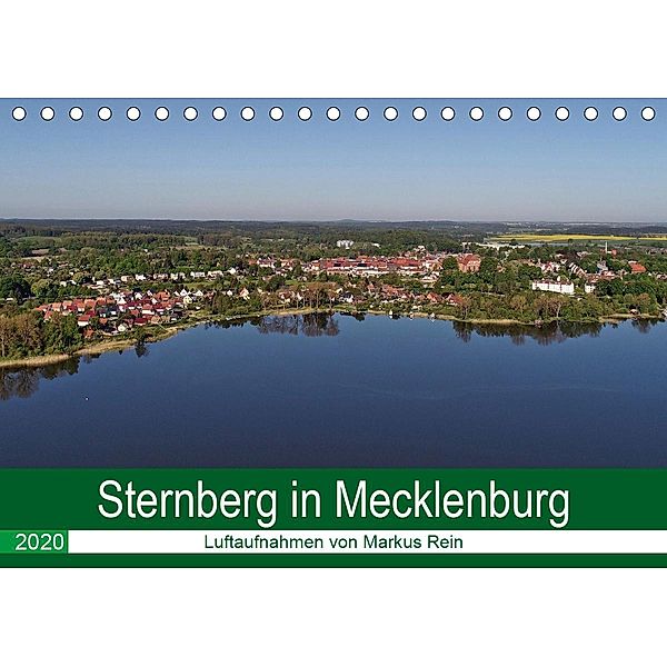 Sternberg in Mecklenburg - Luftaufnahmen von Markus Rein (Tischkalender 2020 DIN A5 quer), Markus Rein