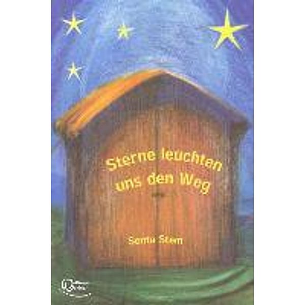 Sterne leuchten uns den Weg, Senta Stein