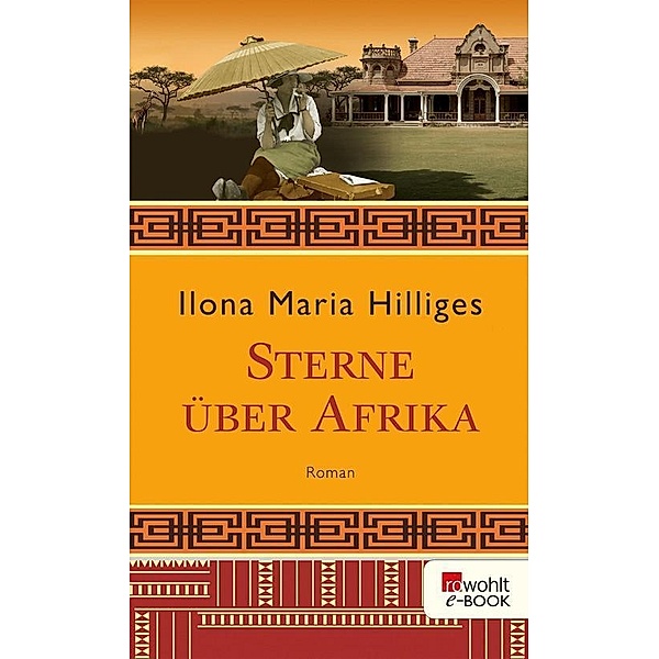 Sterne über Afrika / Amelie von Freyer Bd.1, Ilona Maria Hilliges