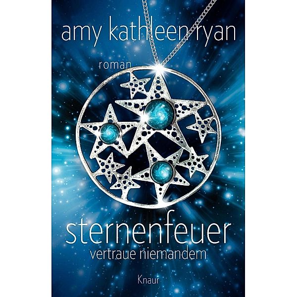 Sternenfeuer - Vertraue Niemandem, Amy Kathleen Ryan