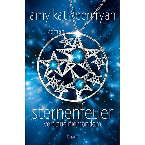 Sternenfeuer: Vertraue Niemandem, Amy Kathleen Ryan