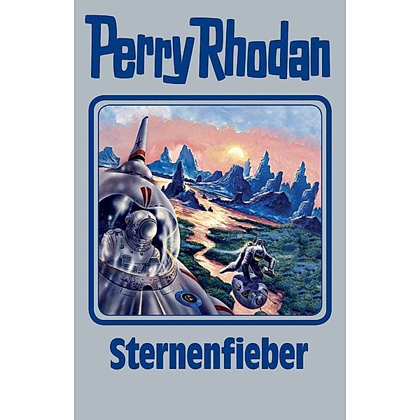 Sternenfieber / Perry Rhodan - Silberband Bd.151, Perry Rhodan