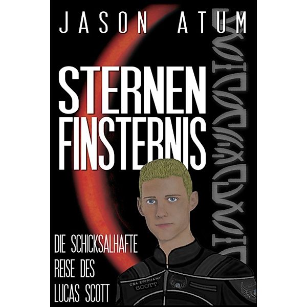 Sternenfinsternis - Die schicksalhafte Reise des Lucas Scott, Jason Atum
